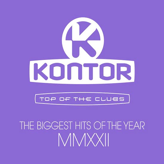 VA - Kontor Top Of The Clubs  The Biggest Hits Of The Year MMXXII
