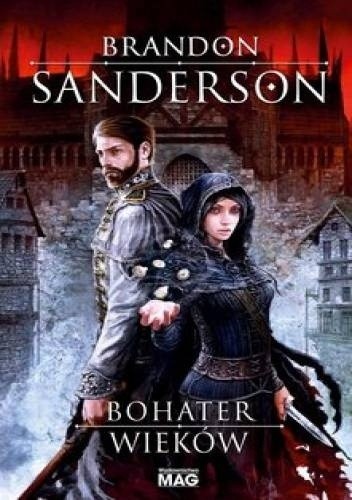 Brandon Sanderson - Cykl Ostatnie Imperium (tom 3) Bohater wieków