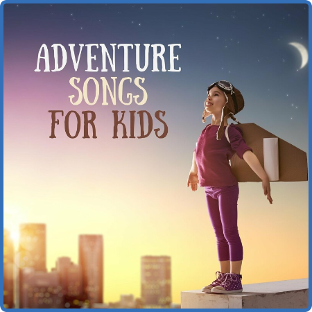 Various Artists - Adventure Songs for Kids (2022)