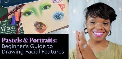 Pastels & Portraits Beginner's Guide to Drawing Facial Features