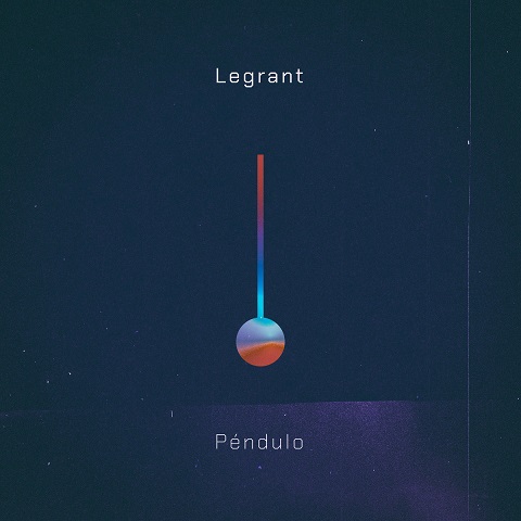 Legrant - Pendulo (2022)