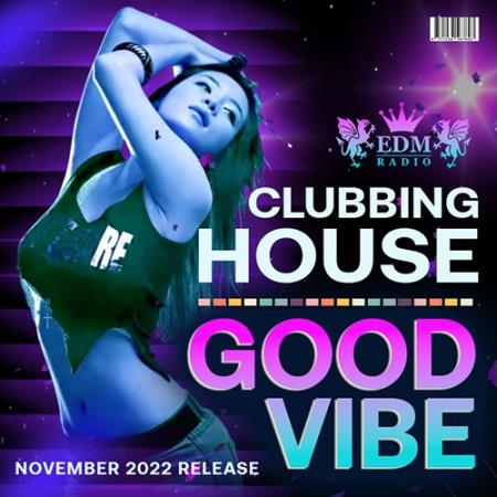 Картинка Good Vibe Clubbing House (2022)