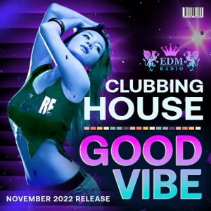 Good Vibe Clubbing House (2022)