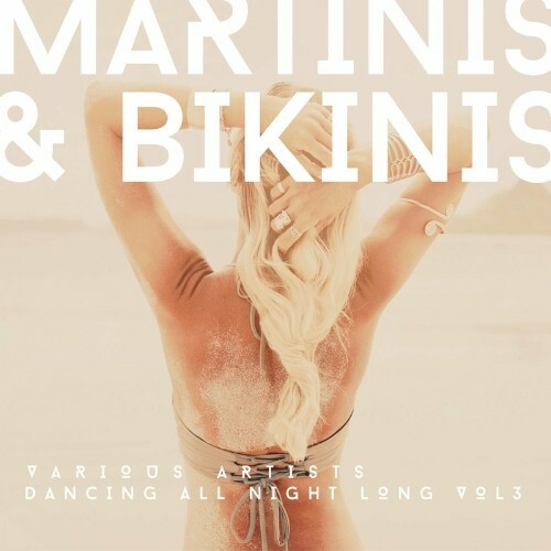 VA - Martinis & Bikinis (Dancing All Night Long), Vol. 3 (2022) (MP3)