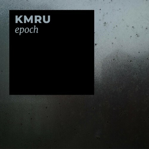 KMRU - epoch (2022)
