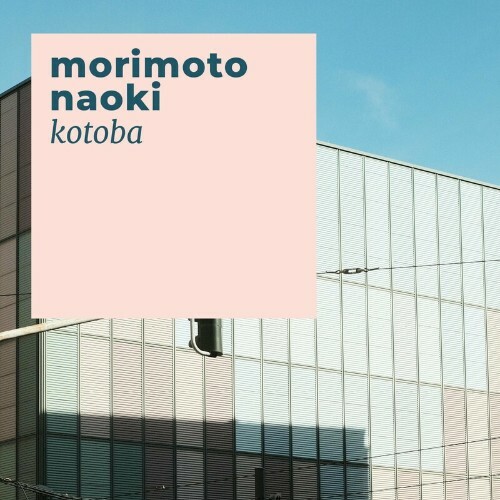 VA - morimoto naoki - kotoba (2022) (MP3)