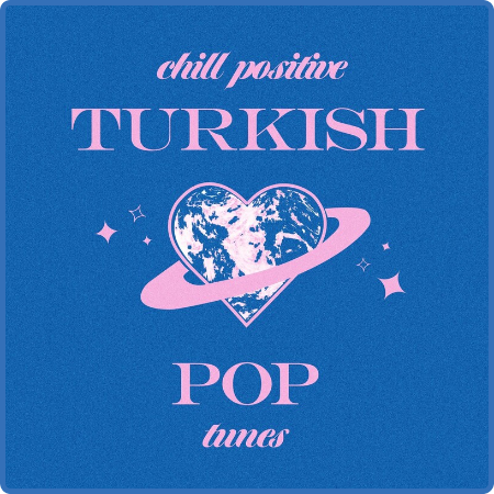 Various Artists - Chill Positive Turkish Pop Tunes (2022)