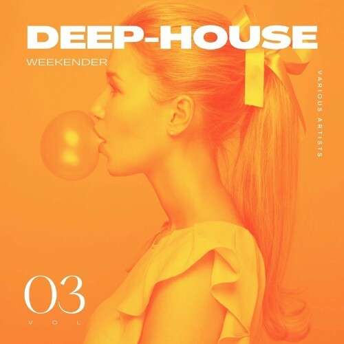 Deep-House Weekender, Vol. 3 (2022)