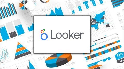 Looker For Data Visualization - Beginners And Professionals