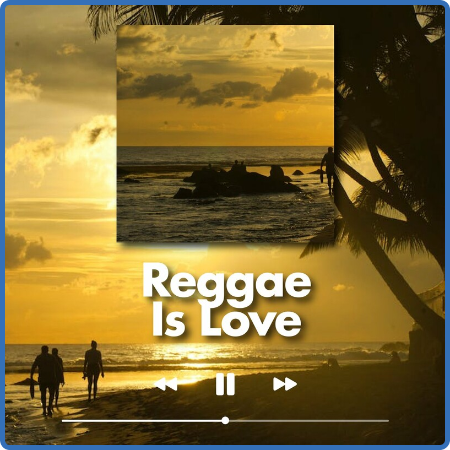 Various Artists - Reggae Is Love (2022)