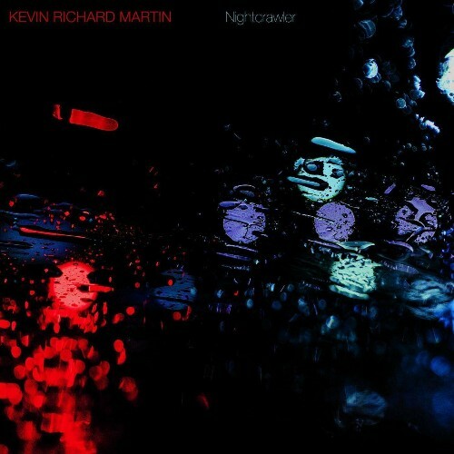 VA - Kevin Richard Martin - Nightcrawler (2022) (MP3)