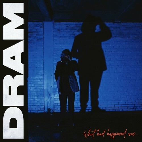 Dram - What Had Happened Was (2022)