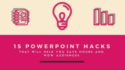 SLIDE HACKS - Better PowerPoint presentations