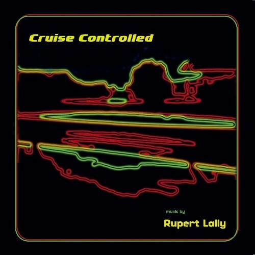VA - Rupert Lally - Cruise Controlled (2022) (MP3)