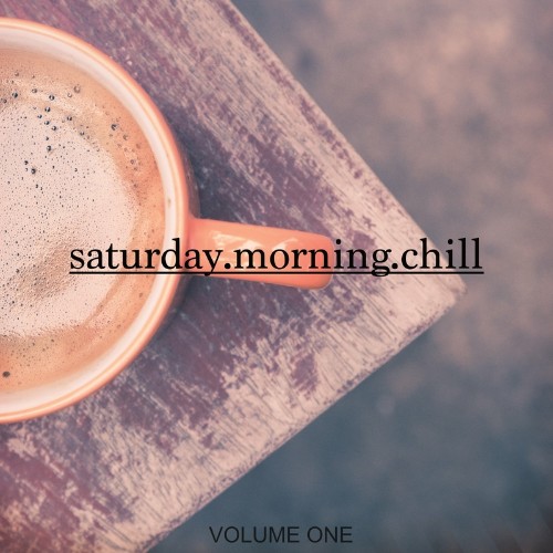 Saturday Morning Chill, Vol. 1 (2022)