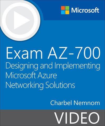 Exam AZ-700 Designing and Implementing Microsoft Azure Networking Solutions  (Video) C3d082d784f9e9e575aed04a95401436