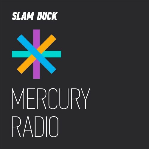 VA - Slam Duck - Mercury Radio 029 (2022-11-15) (MP3)