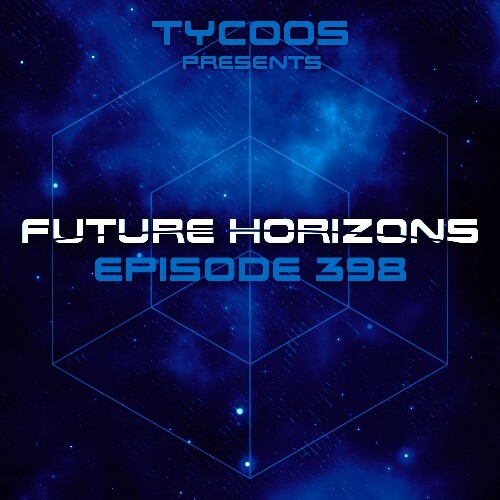 Tycoos - Future Horizons 398 (2022-11-16)