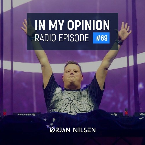 Orjan Nilsen - In My Opinion Radio 069 (2022-11-16)