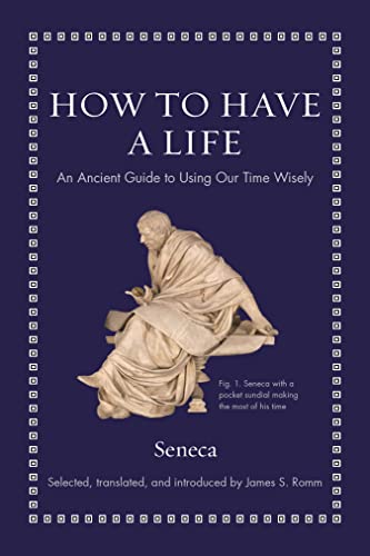 How to Have a Life An Ancient Guide to Using Our Time Wisely (Ancient Wisdom for Modern Readers) [True PDF]
