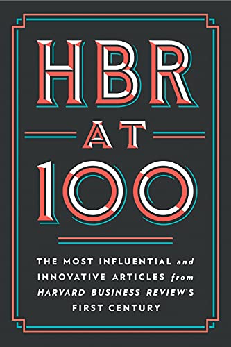 HBR at 100  The Most Influential and Innovative Articles from Harvard Business Review's First Century (True PDF)