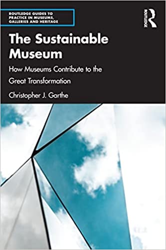 The Sustainable Museum How Museums Contribute to the Great Transformation