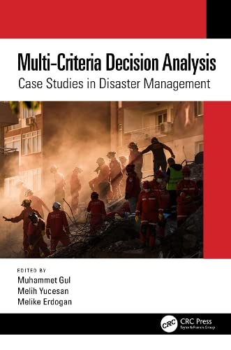 Multi-Criteria Decision Analysis Case Studies in Disaster Management