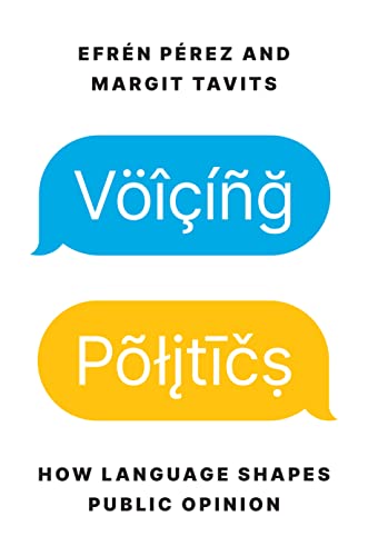 Voicing Politics How Language Shapes Public Opinion