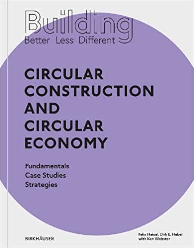 Building Better - Less - Different Circular Construction and Circular Economy
