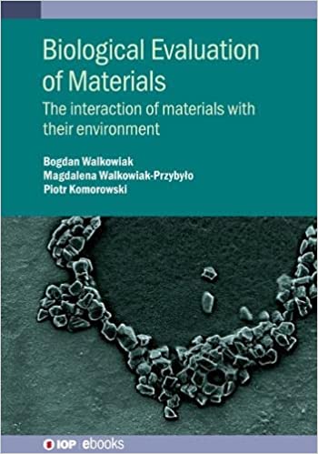 Biological Evaluation of Materials The Interaction of Materials with their Environment