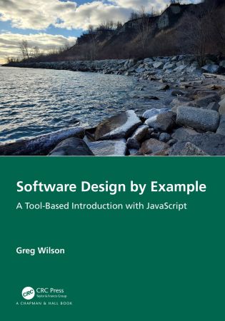 Software Design by Example A Tool-Based Introduction with JavaScript