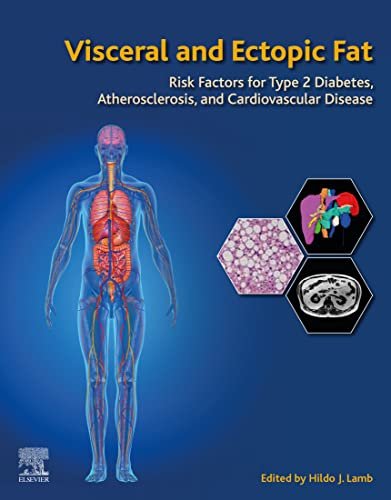 Visceral and Ectopic Fat  Risk Factors for Type 2 Diabetes, Atherosclerosis, and Cardiovascular Disease