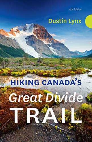 Hiking Canada's Great Divide Trail – 4th Edition