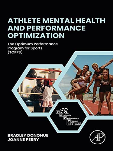 Athlete Mental Health and Performance Optimization The Optimum Performance Program for Sports (TOPPS)