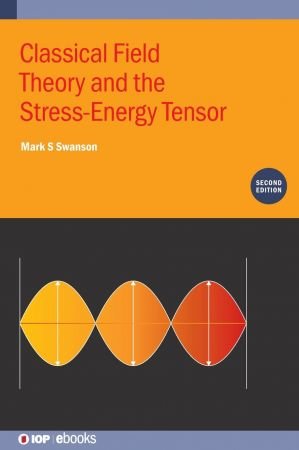Classical Field Theory and the Stress-Energy Tensor, 2nd Edition