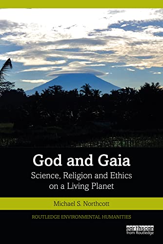 God and Gaia Science, Religion and Ethics on a Living Planet