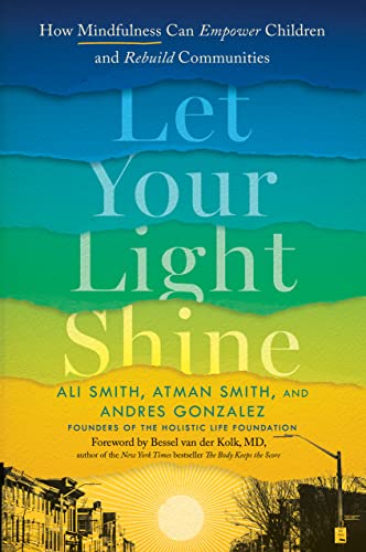 Let Your Light Shine How Mindfulness Can Empower Children and Rebuild Communities