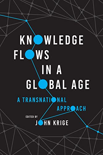 Knowledge Flows in a Global Age A Transnational Approach