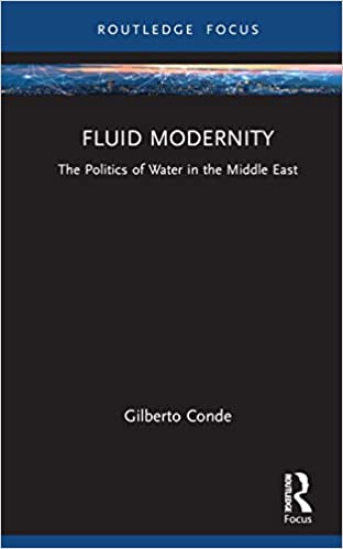 Fluid Modernity The Politics of Water in the Middle East