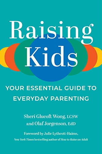 Raising Kids Your Essential Guide to Everyday Parenting