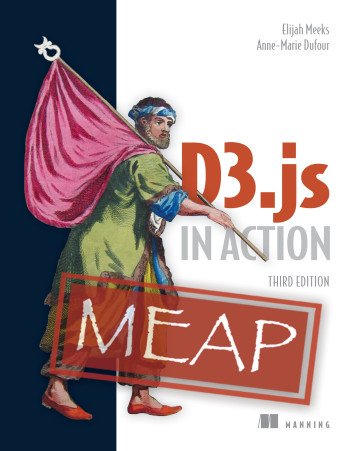 D3.js in Action, Third Edition (MEAP)