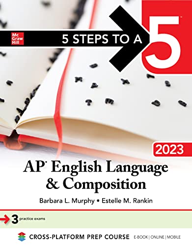 5 Steps to a 5 AP English Language and Composition 2023