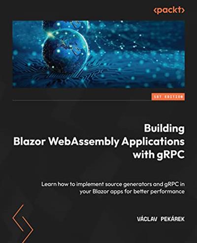 Building Blazor WebAssembly Applications with gRPC Learn how to implement source generators and gRPC in your Blazor apps
