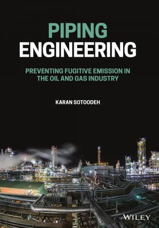 Piping Engineering Preventing Fugitive Emission in the Oil and Gas Industry