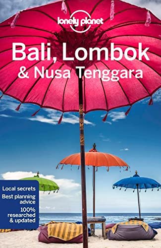 Lonely Planet Bali, Lombok & Nusa Tenggara, 18th Edition (Travel Guide)