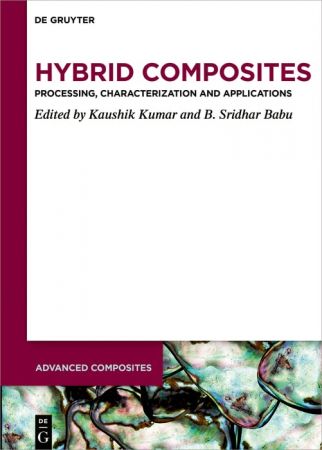 Hybrid Composites Processing, Characterization, and Applications