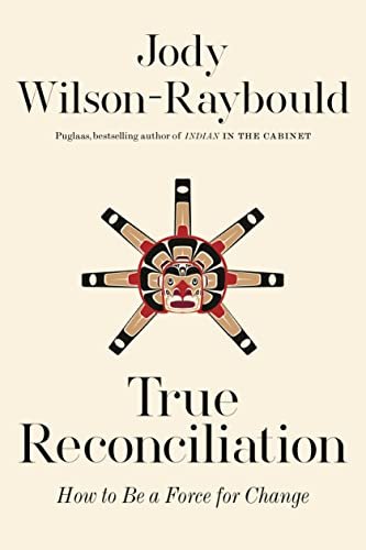 True Reconciliation How to Be a Force for Change