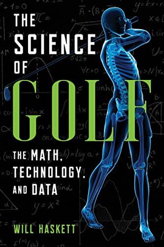 The Science of Golf The Math, Technology, and Data