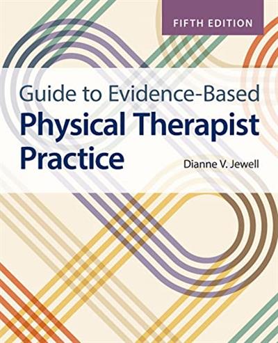 Guide to Evidence-Based Physical Therapist Practice, 5th Edition