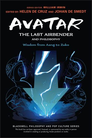 Avatar The Last Airbender and Philosophy Wisdom from Aang to Zuko